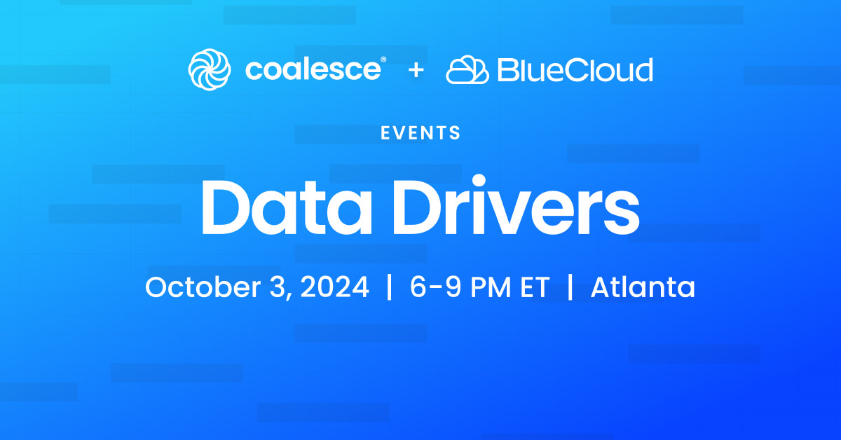 Data Drivers | An Evening With Coalesce + BlueCloud