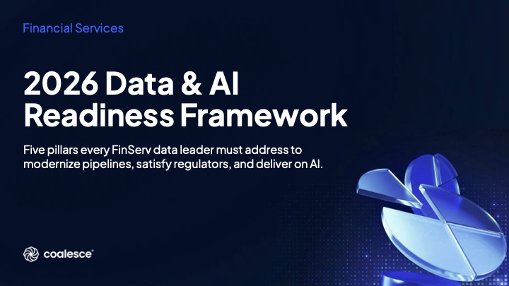 2026 FinServ Data & AI Readiness Framework | Coalesce